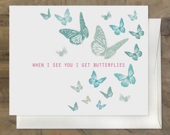 BUTTERFLIES card. Miss You Card. Be Mine Card, I Love You Card, New Relationship Card. Thinking of You. Valentine Card.