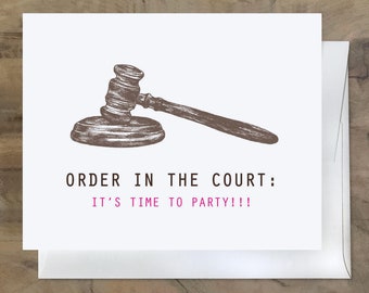 HILARIOUS LAWYER BIRTHDAY card. Judge card. Law Student Card. Paralegal Card. Order in the Court! Ex Convict Card