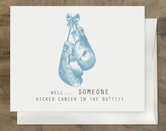 Well... SOMEONE Kicked Cancer in the Butt - Congratulations you BEAT CANCER card. F*ck Cancer! Remission - Cancer Free Card. Mature Content.