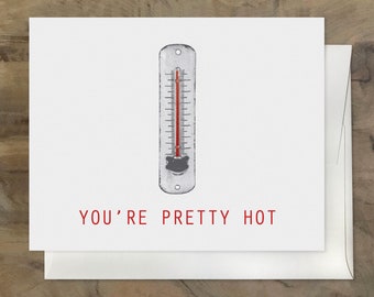 You're PRETTY HOT Card, Newly Dating Card, New Relationship Card, New Boyfriend Card. Sexy Hot Card, Vintage Thermometer Card.