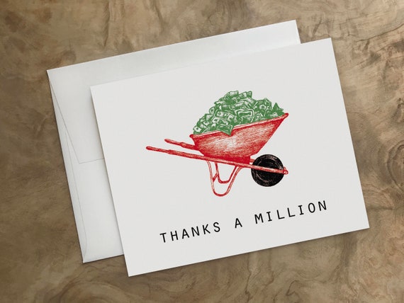 Money Card Cash Card THANKS a MILLION CARD Wheelbarrow Handmade /& Eco Funny cute thank you card Recycled Card