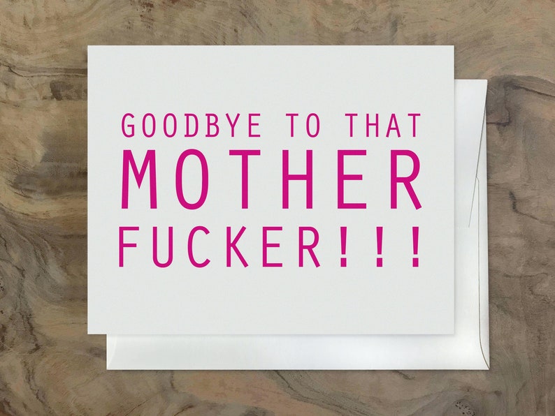 Divorce Card. Funny Break Up Card. Goodbye Card. Hilarious Divorce Card - Mature Content. Goodbye to that Motherf*cker image 2