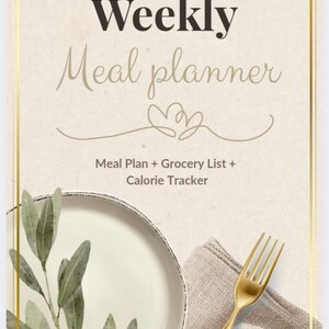 May include: A beige weekly meal planner with gold accents. The cover reads "Weekly Meal Planner" with a floral design. Includes a plate, napkin, and gold fork. The planner also includes a grocery list and calorie tracker.