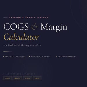Puede incluir: Una portada de cuaderno azul oscuro con texto dorado y blanco. El título dice "COGS & Margin Calculator" con el subtítulo "For Fashion & Beauty Founders". El texto adicional incluye "True Cost Per Unit" y "Pricing Formulas".
