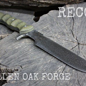 Handcrafted Fallen Oak Forge FOF &quot;Recon&quot;, full tang knife