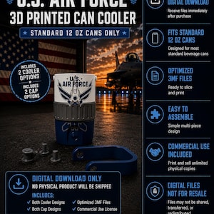 May include: A digital download for a 3D printed U.S. Air Force can cooler designed for standard 12 oz cans. The graphic shows the white and blue cooler with the U.S. Air Force logo, along with separate cap and handle components for assembly.