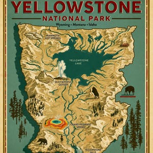 May include: A vintage-style map print of Yellowstone National Park featuring the text Yellowstone National Park, Wyoming, Montana, Idaho. The map illustrates Yellowstone Lake, Old Faithful Geyser, Grand Prismatic Spring, Mammoth Hot Springs, and Yellowstone Falls, along with illustrations of a bison and a bear.