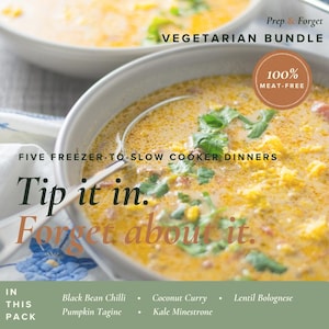 Puede incluir: Un tazón de sopa cremosa con cilantro y queso rallado, con el texto Prep & Forget VEGETARIAN BUNDLE, 100% MEAT-FREE, FIVE FREEZER-TO-SLOW COOKER DINNERS, Tip it in. Forget about it. IN THIS PACK Black Bean Chilli, Coconut Curry, Lentil Bolognese, Pumpkin Tagine, Kale Minestrone.