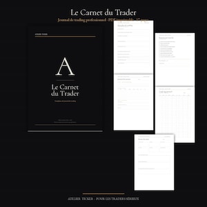 Peut inclure: Un journal noir intitulé "Le Carnet du Trader" avec du texte blanc et un grand "A". Le journal est accompagné de plusieurs pages ouvertes avec des formulaires liés au trading. Le texte "Journal de trading professionnel" est visible.