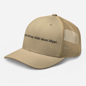 don't tell my kid about blippi. - funny parenting trucker hat