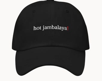hot jambalaya! - funny dad hat - dry humor baseball cap