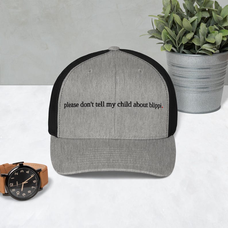 don't tell my kid about blippi. - funny parenting trucker hat