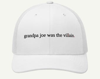 grandpa joe was the villain. - funny willy wonka trucker hat