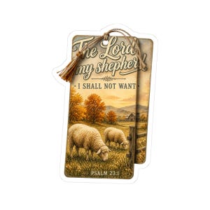 May include: A rectangular bookmark with a jute tassel featuring a pastoral scene of two sheep grazing in a field with autumn trees and a barn. The text reads The Lord is my shepherd! I SHALL NOT WANT and PSALM 23:1 in a decorative brown font.