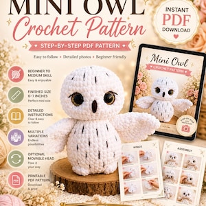 May include: A white crochet owl with black eyes and dark brown beak, featured in a digital pattern document. The document includes text titled Mini Owl Crochet Pattern, step-by-step instructions, and photos of the owl, alongside a gold crochet hook.