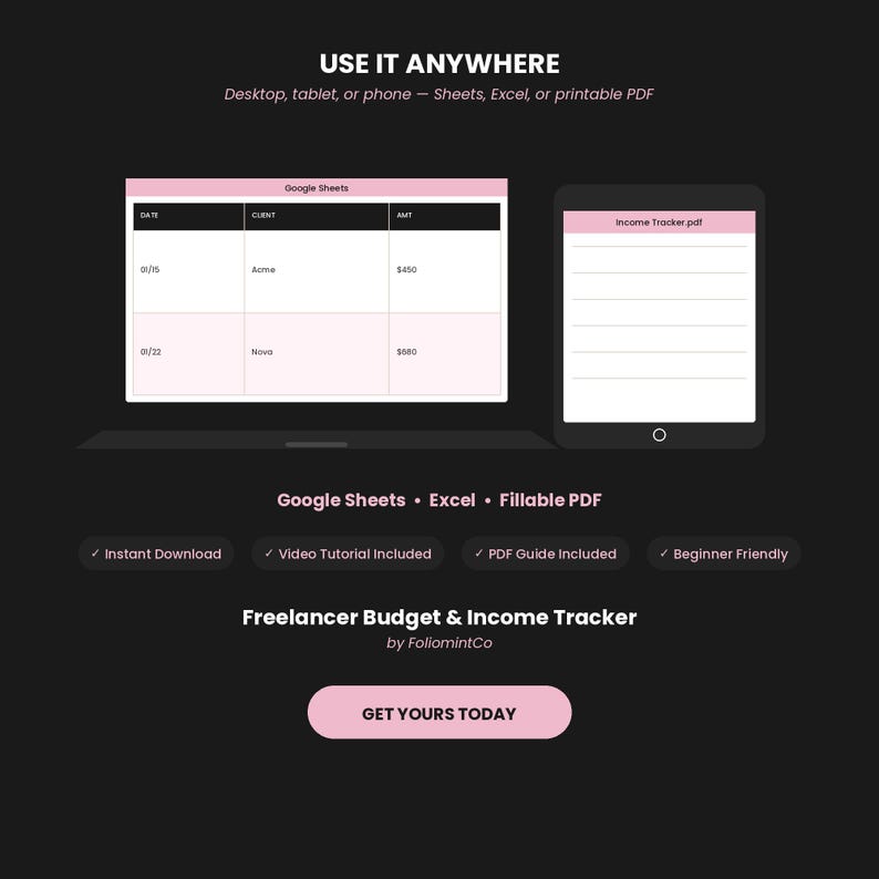 May include: A digital Freelancer Budget & Income Tracker template featuring a Google Sheets interface and a printable PDF Income Tracker. Text includes USE IT ANYWHERE, Google Sheets, Excel, Fillable PDF, and GET YOURS TODAY on a dark background.
