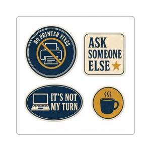 No I Will Not Fix Your Printer Sticker Pack - Funny IT Humor Stickers - Sysadmin Sarcastic Sticker Sheet - Tech Support Gift