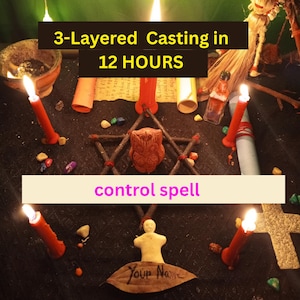 May include: A ritual setup featuring four red candles, a central wooden star, an owl figurine, a small white figure, and a leaf with the text 'Your Name' written on it. The image includes the text '3-Layered Casting in 12 HOURS' and 'control spell'.