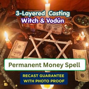 May include: A ritual setup featuring a six-pointed star made of white twigs, a small dark turtle figurine, three lit candles, and several 100 dollar bills. Text reads 3-Layered Casting Witch & Vodún, Permanent Money Spell, and Recast Guarantee With Photo Proof.