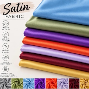 May include: A stack of folded satin fabric in blue, olive green, purple, orange, lavender, burgundy, and gold. Text reads Satin Fabric, Width 59 inch, Weight 115 gsm, Smooth & Shiny, Soft & Lightweight, Perfect for apparel, lining, costumes & crafts.