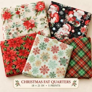 May include: Five folded fabric squares featuring Christmas patterns: cream with red poinsettias, black with Santa Claus, red with poinsettias, light green with snowflakes, and red and green plaid. Text reads: CHRISTMAS FAT QUARTERS 18 x 21 IN 5 PRINTS.