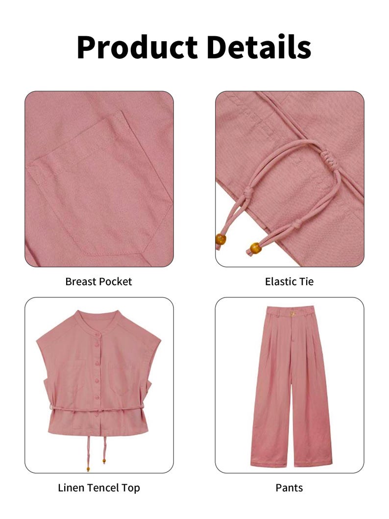 May include: A pink linen and Tencel top and pants set. The top features a breast pocket, a mandarin collar, and an elastic tie waist with wooden beads. The pants are wide-legged with a button closure. The text Product Details is at the top.