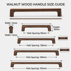 May include: A walnut wood handle size guide displaying four brown wooden cabinet pulls of varying lengths. The text reads WALNUT WOOD HANDLE SIZE GUIDE, with dimensions including 12mm width, 30mm height, and hole spacings of 96mm, 128mm, 160mm, and 192mm.