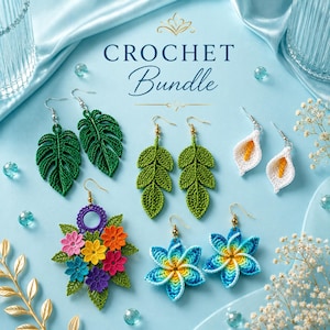 May include: A collection of five pairs of handmade crochet earrings featuring various botanical designs including dark green monstera leaves, light green fern leaves, white calla lilies, multi-colored floral clusters, and blue and yellow plumeria flowers.