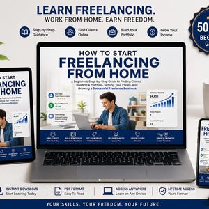 May include: A digital product display featuring a 50-page beginner guide titled How to Start Freelancing From Home. The set includes a laptop, tablet, and smartphone screen showing the guide's content, alongside a mug with text and a notebook.
