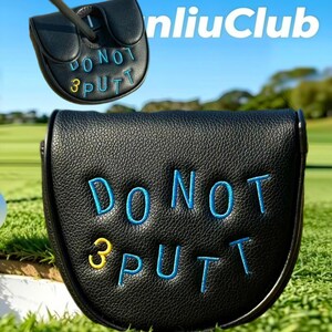 May include: A black leather-textured golf putter headcover featuring embroidered text that reads Do Not 3 Putt in bright blue and yellow thread. The design includes a smaller version of the headcover attached to a golf club shaft above the main item.
