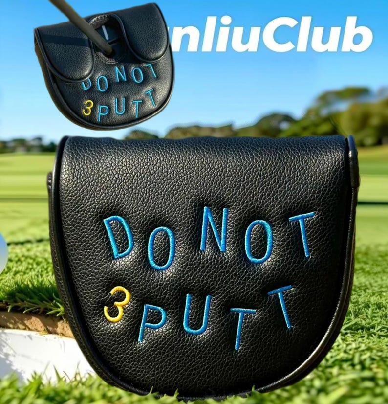 May include: A black leather-textured golf putter headcover featuring embroidered text that reads Do Not 3 Putt in bright blue and yellow thread. The design includes a smaller version of the headcover attached to a golf club shaft above the main item.