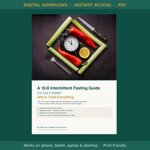May include: A digital download titled "A 16:8 Intermittent Fasting Guide of a Type 2 Diabetic Who's Tried Everything." The image features a clock, vegetables, and a knife arranged on a dark surface. The guide is print-friendly and works on various devices.