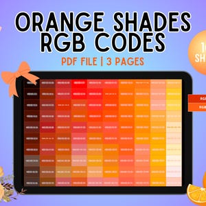 Pode incluir: Uma tela de tablet digital exibe uma grade de 100 tons de laranja com códigos RGB correspondentes. O texto diz ORANGE SHADES RGB CODES, PDF FILE | 3 PAGES e 100 SHADES. O design inclui um laço pêssego, corações laranjas e uma laranja.