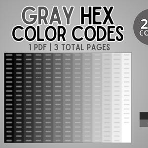 Può includere: Un documento digitale intitolato GRAY HEX COLOR CODES 256 CODES 1 PDF 3 TOTAL PAGES con una griglia di sfumature di grigio che vanno dal nero al bianco. Il layout include un'icona a matita, un'icona di stampante e due codici hex #2A2A2A e #696969.
