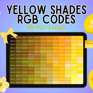 May include: A digital chart titled YELLOW SHADES RGB CODES PDF FILE | 3 PAGES displayed on a tablet screen. The grid features 180 yellow color swatches with text codes, decorated with yellow flower, bow, lemon, and chick illustrations on a purple background.
