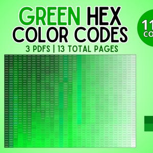 May include: A digital document titled GREEN HEX COLOR CODES 1160 CODES 3 PDFS 13 TOTAL PAGES featuring a gradient grid of green colour swatches ranging from dark to light, with a printer icon and two specific hex code labels #017515 and #0D9824.