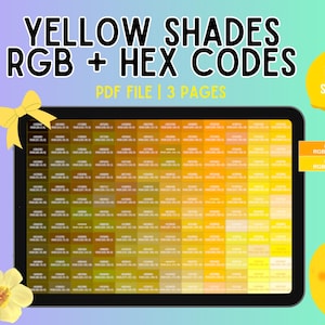 May include: A digital tablet displays a grid of 180 yellow colour swatches with RGB and HEX codes. The text reads YELLOW SHADES RGB + HEX CODES and PDF FILE | 3 PAGES. The background features a lemon, a yellow bow, a yellow chick, and yellow flowers.