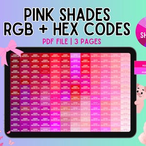 May include: A digital display showing a grid of 188 pink color shades with RGB and HEX codes. The text reads PINK SHADES RGB + HEX CODES, PDF FILE | 3 PAGES. The background features pink butterflies, a pig illustration, and a pink rose.