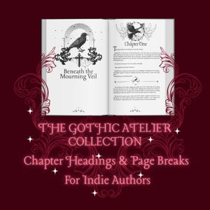 Pode incluir: Um livro aberto com ilustrações e texto em estilo gótico. A página esquerda diz "Beneath the Mourning Veil" com uma ilustração de corvo. A página direita diz "Chapter One" com uma ilustração de corvo. O texto abaixo diz "THE GOTHIC ATELIER COLLECTION Chapter Headings & Page Breaks For Indie Authors."