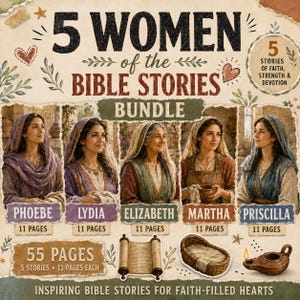 Puede incluir: Un paquete digital titulado 5 Women of the Bible Stories con ilustraciones de Phoebe, Lydia, Elizabeth, Martha y Priscilla. El gráfico incluye un pergamino, una cesta tejida y una lámpara de aceite, con un total de 55 páginas de contenido.