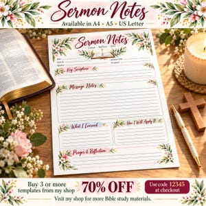 May include: A white paper sermon notes template featuring floral borders, a central open bible illustration, and headers for Key Scripture, Message Notes, What I Learned, How I Will Apply It, and Prayer & Reflection with lined sections.