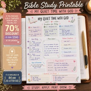 May include: A Bible study printable titled My Quiet Time With God featuring sections for Scripture for Today, Word Study, Main Lesson, Related Scriptures, Verse to Remember, Prayer Journal, and Gratitude and Praise with pastel floral accents.