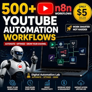 May include: A digital graphic featuring a white robot with a YouTube logo on its chest, positioned next to a laptop displaying an n8n workflow diagram. The text reads 500+ YouTube Automation Workflows, n8n, Work Smarter Not Harder, and Digital Automation Lab.