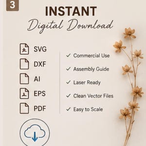 Puede incluir: Un gr&aacute;fico informativo titulado Instant Digital Download que enumera formatos de archivo como SVG, DXF, AI, EPS y PDF. El texto incluye Commercial Use, Assembly Guide, Laser Ready, Clean Vector Files y Easy to Scale junto a una flor.