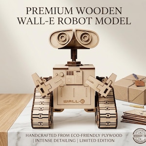 May include: A light-colored wooden model of the robot Wall-E, featuring two large circular eyes, a square torso with a keypad, and treaded tracks. The text PREMIUM WOODEN WALL-E ROBOT MODEL and HANDCRAFTED FROM ECO-FRIENDLY PLYWOOD are visible.