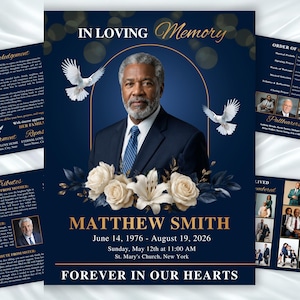 May include: A funeral program template featuring a portrait of a man in a suit, white doves, and cream-colored roses on a dark blue background. Text includes IN LOVING MEMORY, MATTHEW SMITH, June 14, 1976 - August 19, 2026, and FOREVER IN OUR HEARTS.
