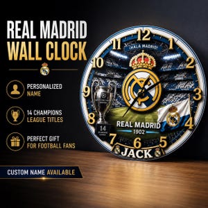 May include: A round Real Madrid wall clock featuring a stadium background, the team logo, a trophy, and a flag. The clock face displays the text Real Madrid 1902, 14 Champions League, &iexcl;Hala Madrid!, and the name Jack with gold numbers.