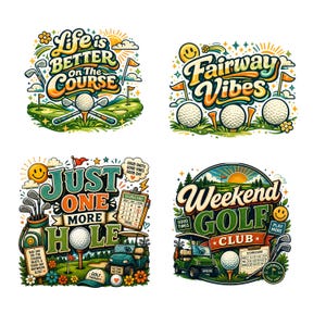 A set of four colorful golf-themed stickers featuring illustrations of golf balls, clubs, carts, scorecards, and text including Life is Better on the Course, Fairway Vibes, Just One More Hole, and Weekend Golf Club with smiley faces.