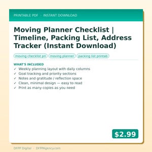 May include: A digital moving planner checklist with the text "Moving Planner Checklist | Timeline, Packing List, Address Tracker (Instant Download)". Includes weekly layouts, goal tracking, and notes sections. The price is $2.99.