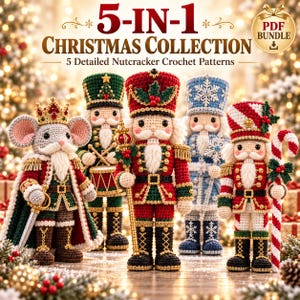 May include: A 5-in-1 Christmas collection PDF bundle featuring five detailed nutcracker crochet patterns. The image displays five crocheted figures: a mouse king, a drummer, a classic nutcracker, a snowflake nutcracker, and a candy cane nutcracker.